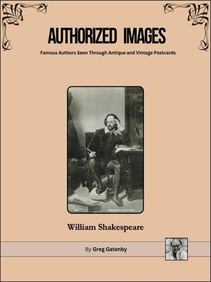 cover image of Authorized Images, Famous Authors Seen Through Antique and Vintage Postcards